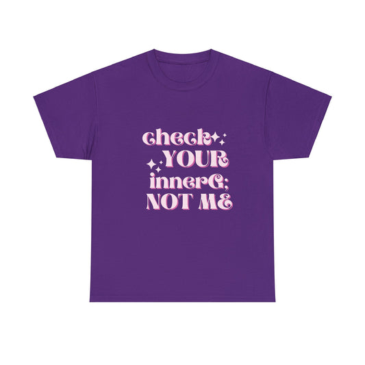 Check your InnerG; Not Me Tee